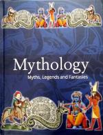 Mythology: Myths, Legends and Fantasies