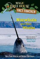 Narwhals and Other Whales (Magic Treehouse Fact Tracker)