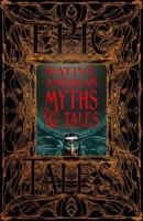 Native American Myths & Tales (Gothic Fantasy)