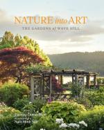 Nature into Art : The Gardens of Wave Hill