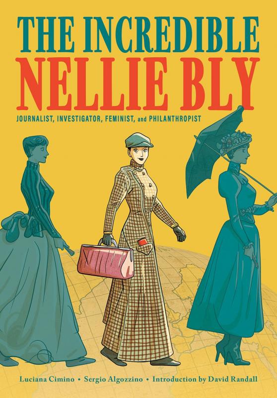 Incredible Nellie Bly