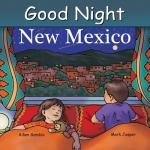 Good Night New Mexico (Good Night Our World)