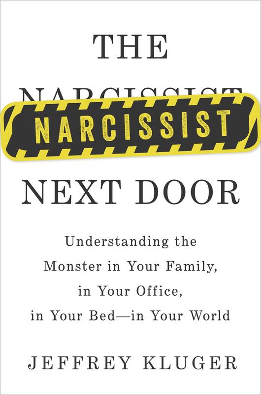 The Narcissist Next Door: Understanding the monster in your family, in your office, in your bed, and in your world