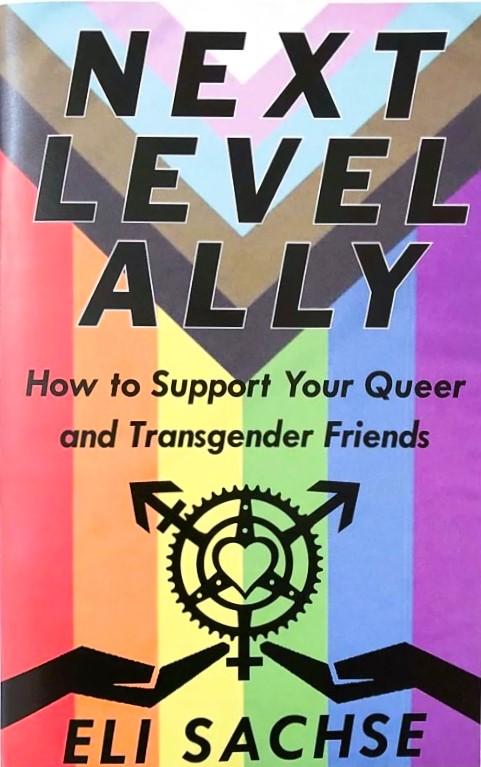 Next-Level Ally: How to Support Your Queer and Transgender Friends image #2
