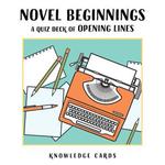 Novel Beginnings: A Quiz Deck of Opening Lines