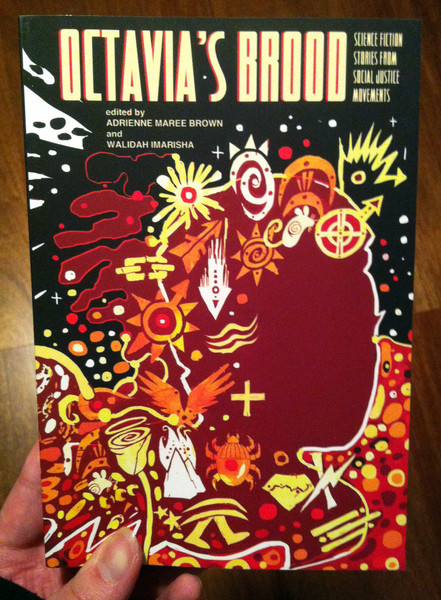 octavia's brood science fiction anthology by walidah imarisha and adrienne maree brown