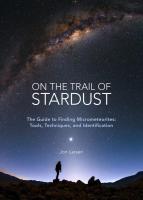 On the Trail of Stardust: The Guide to Finding Micrometeorites - Tools, Techniques, and Identification