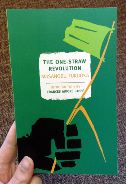 The One-Straw Revolution by Masanobu Fukuoka