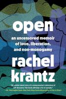 OPEN: An Uncensored Memoir of Love, Liberation and Non-Monogamy