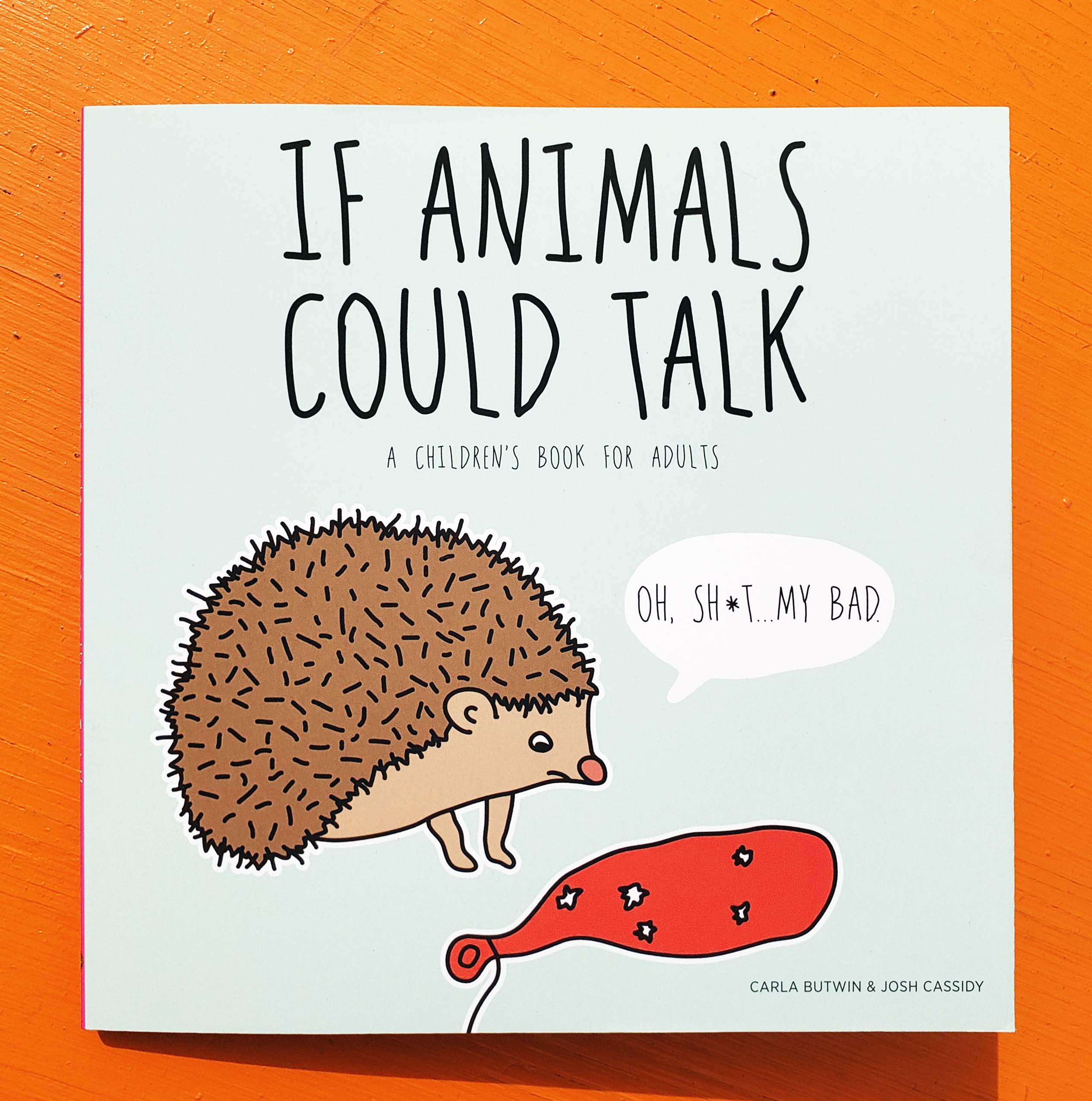 If Animals Could Talk: A Children's Book for Adults | Microcosm Publishing  | Microcosm Publishing
