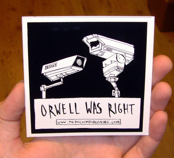 surveillance cameras and the text "orwell was right."