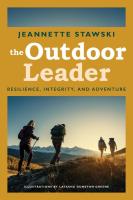 The Outdoor Leader : Resilience, Integrity, and Adventure