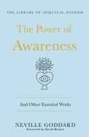 The Power of Awareness and Other Essential Works (The Library of Spiritual Wisdom)