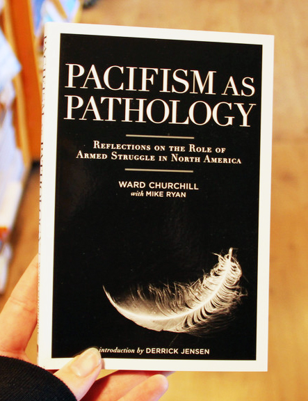Pacifism As Pathology by Ward Churchill