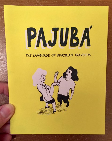 Pajuba': The Language of Brazillian Travestis zine cover