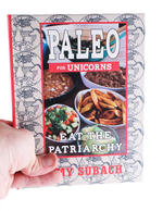 Paleo for Unicorns: Eat the Patriarchy