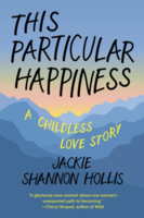 This Particular Happiness: A Childless Love Story