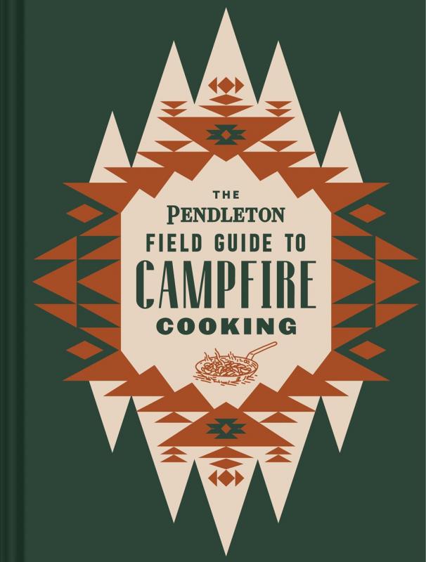 a Pendleton blanket-esque design centered on the cover of the book containing the title, with a small campfire and a skillet just below the title