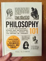 Philosophy 101: From Plato and Socrates to Ethics and Metaphysics, an Essential Primer on the History of Thought