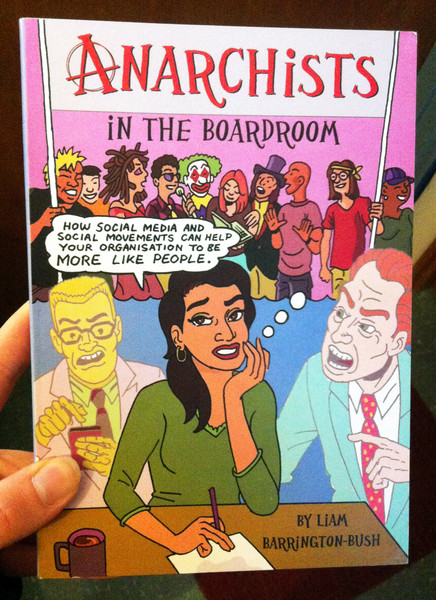 anarchists in the boardroom by Liam Barrington-Bush