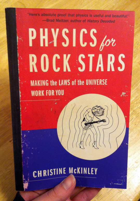 Physics For Rock Stars Making The Laws Of The Universe Microcosm Publishing