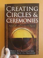 Creating Circles & Ceremonies: Rituals for All Seasons and Reasons