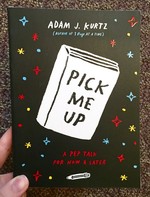 Pick Me Up: A Pep Talk for Now and Later