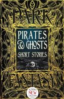 Pirates & Ghosts Short Stories (Gothic Fantasy)