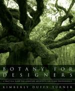 Botany for Designers: A Practical Guide for Landscape Architects and Other Professionals