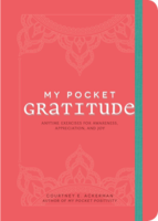 My Pocket Gratitude: Anytime Exercises for Awareness, Appreciation, and Joy
