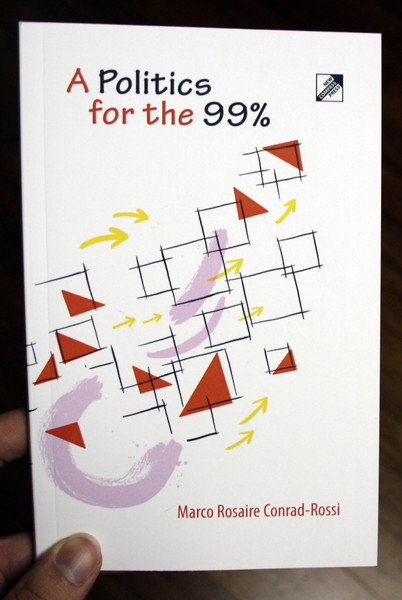 A politics for the 99% by marco rosaire conrad-rossi