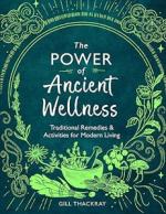 The Power Of Ancient Wellness
