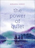 The Power of Quiet: An Inspirational Journal for Introverts