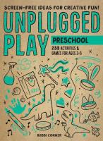 Unplugged Play: Preschool - 233 Activities & Games for Ages 3-5