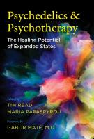 Psychedelics & Psychotherapy: The Healing Potential of Expanded States