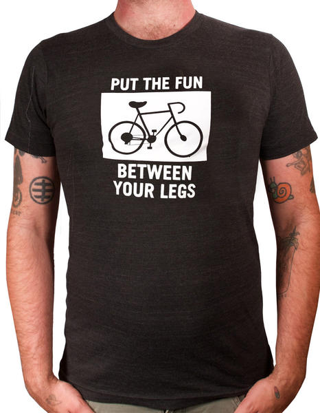 a t-shirt with a picture of a bicycle and the words "put the fun between your legs"