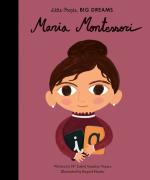 Maria Montessori (Little People, Big Dreams)