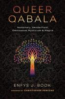 Queer Qabala: Nonbinary, Genderfluid, Omnisexual Mysticism & Magick
