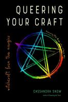 Queering Your Craft: Witchcraft from the Margins
