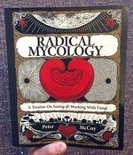 Radical Mycology (huge book): A Treatise on Seeing and Working with Fungi