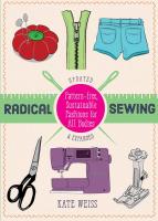 Radical Sewing: Pattern-free, Sustainable Fashions for All Bodies