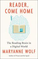 Reader, Come Home: The Reading Brain in a Digital World