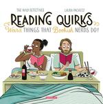 Reading Quirks: Weird Things That Bookish Nerds Do!