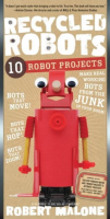 Recycled Robots: 10 Robot Projects