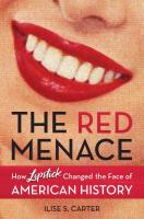 The Red Menace: How Lipstick Changed the Face of American History