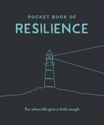 Pocket Book of Resilience: For When Life Gets a Little Tough