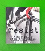 Resist #48: Minneapolis from the Saddle - A Winter Cycling Journal