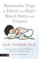 Restorative Yoga for Ethnic and Race-Based Stress and Trauma