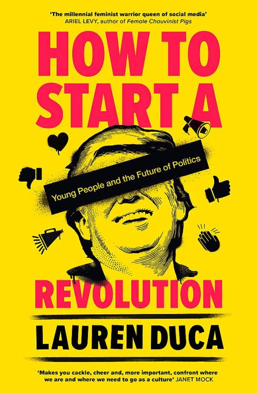 How To Start A Revolution: Young People & The Future Of Politics