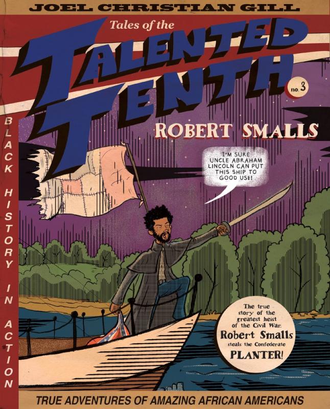 Robert Smalls: Tales of the Talented Tenth, no. 3